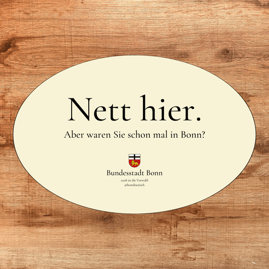 Nett hier. Aber waren Sie schon mal in Bonn? - 0228