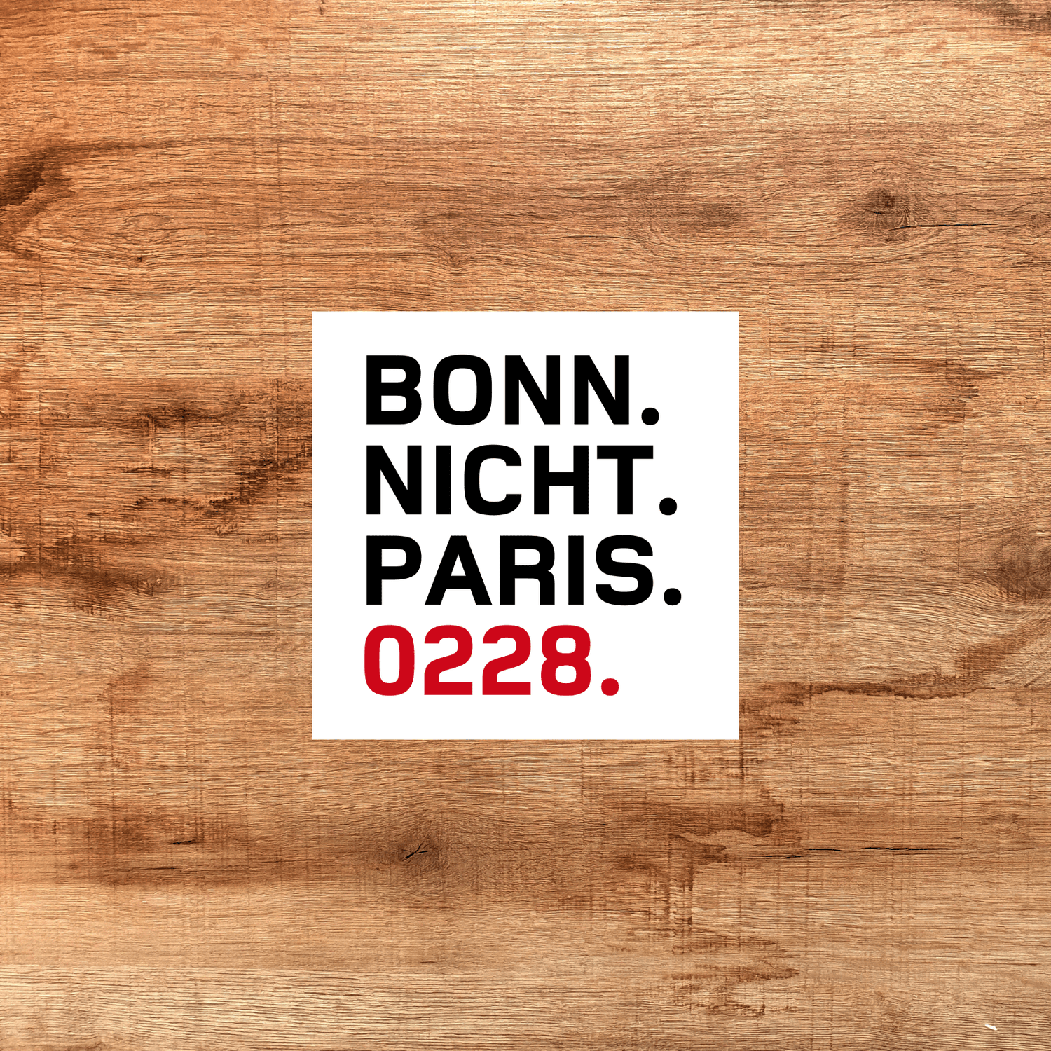 BONN. NICHT. PARIS. 0228. Sticker - 0228