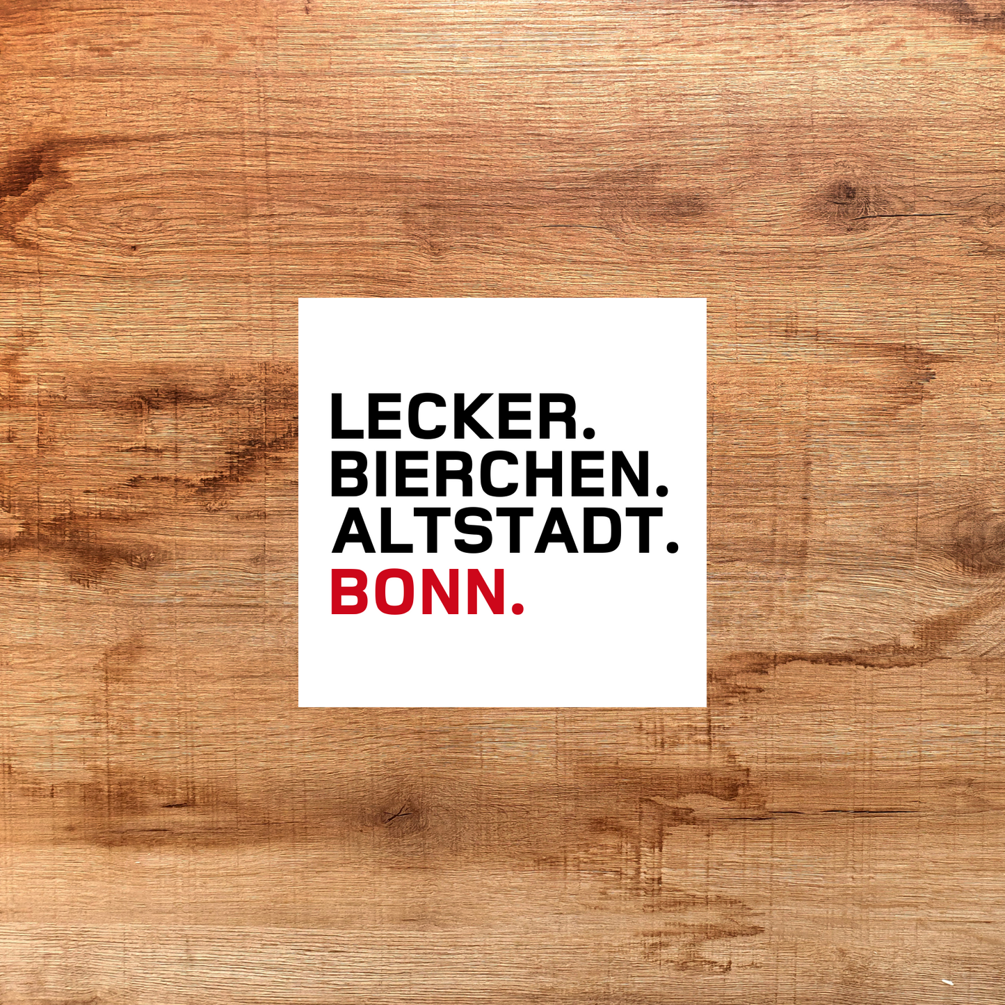 LECKER. BIERCHEN. ALTSTADT. BONN. Sticker - 0228